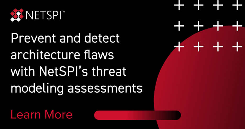 Prevent and detect architecture flaw with NetSPI’s threat modeling assessments