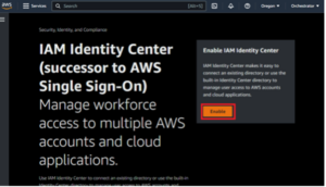 Figures 20: Enabling the IAM Identity Center Service