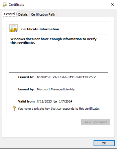 We then opened the certificate file in Windows to see that it was a valid PFX file, that did not have an attached password, and we then imported it into our local certificate store. Investigating the certificate information in our certificate store, we noted that the “Issued to:” GUID matched the Managed Identity’s Service Principal ID (b1abdc5c-3e68-476a-9191-428c1300c50c).